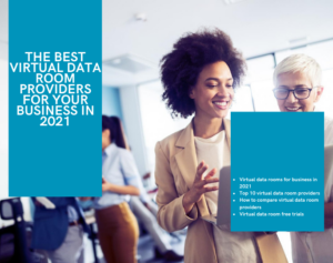 The Best Virtual Data Room Providers for Your Business in 2021
